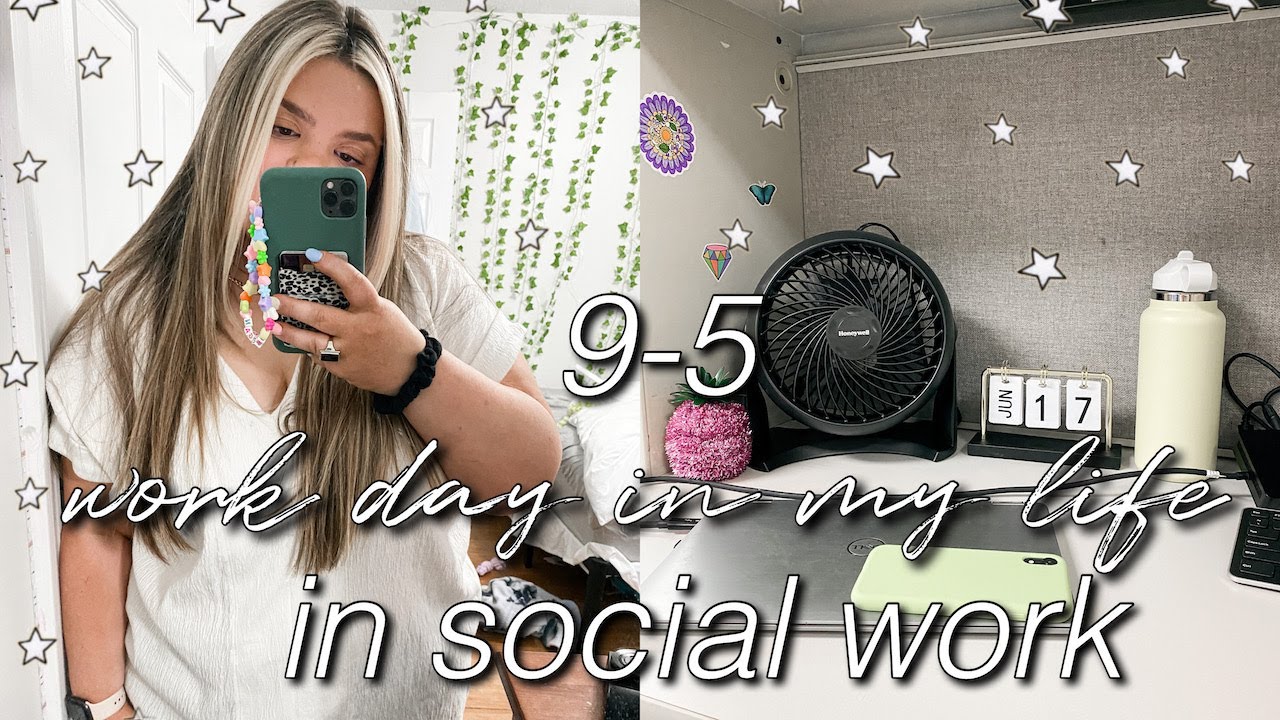 9-5 work day in my life as a social worker