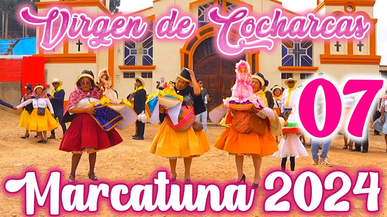 🌺🍻 MARCATUNA 2024 Virgen de Cocharcas Fiesta Patronal en su Honor // DVD 07