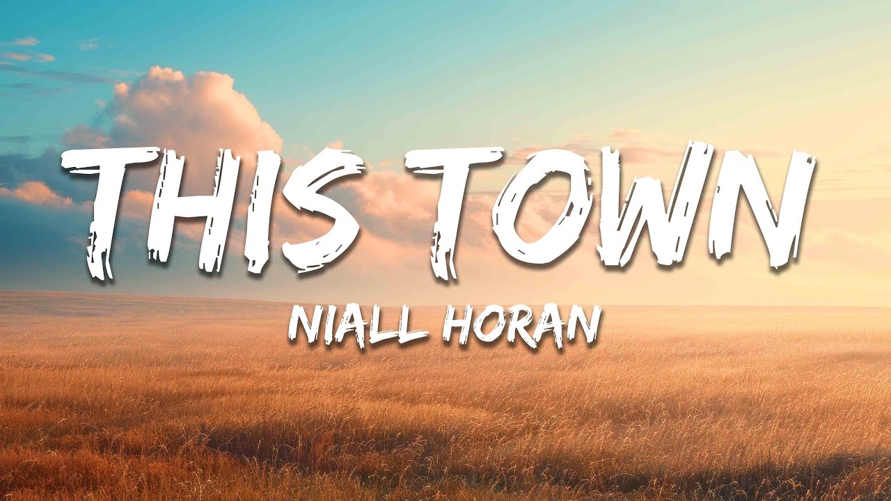 Niall Horan - This Town (Lyrics)