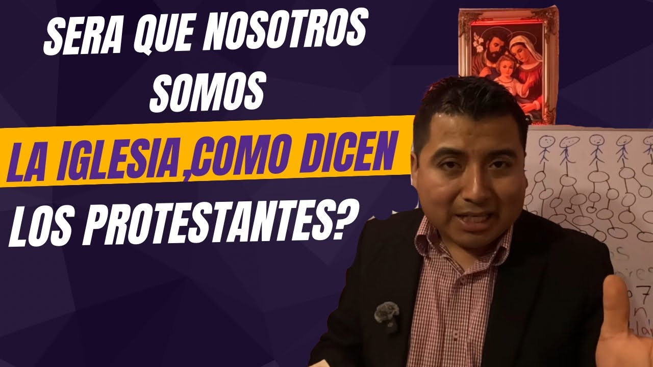 Será que nosotros somos la iglesia como dicen los protestantes???😁