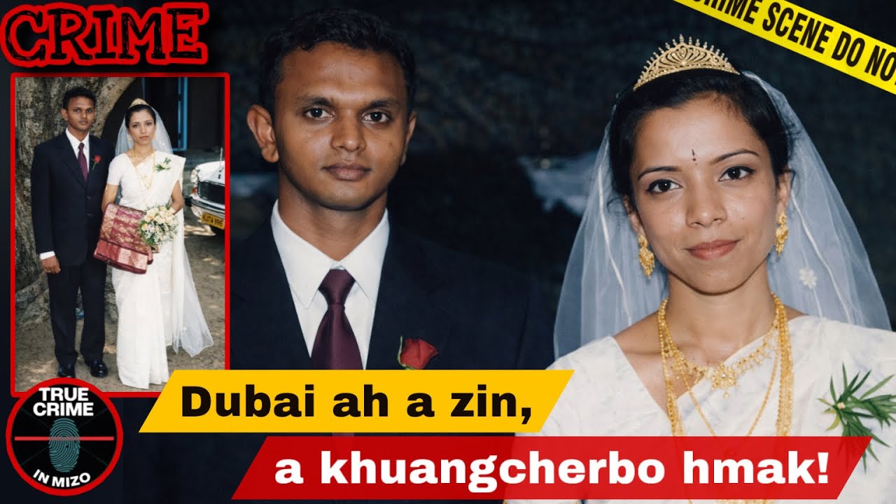 C772: Kerala leh Dubai police lû tihai em em tu case maksak leh râpthlâk tak chu! 