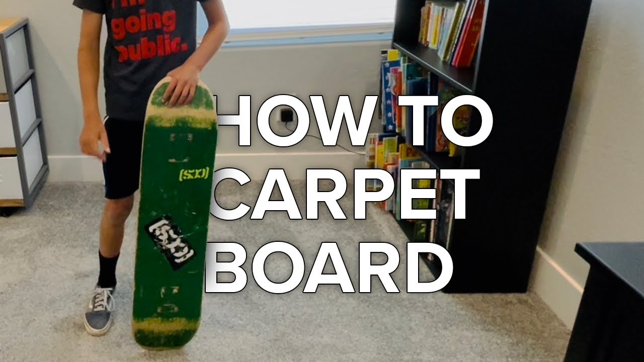 How to carpetboard!