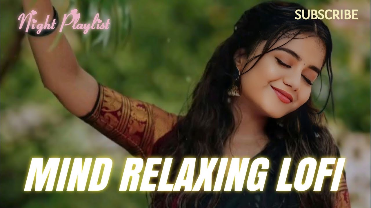 🎶 2026 Mind Relax Lofi Mashup Night Playlist Lofi Beats | Study, Sleep & Chill 🎧 Romantic Song