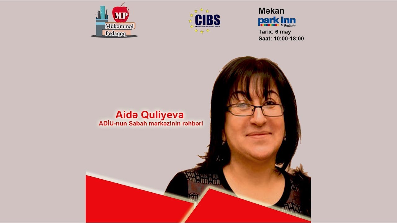 M&uuml;kəmməl pedaqoq - Aida Quliyeva (ADİU-nun Sabah mərkəzini rəhbəri )