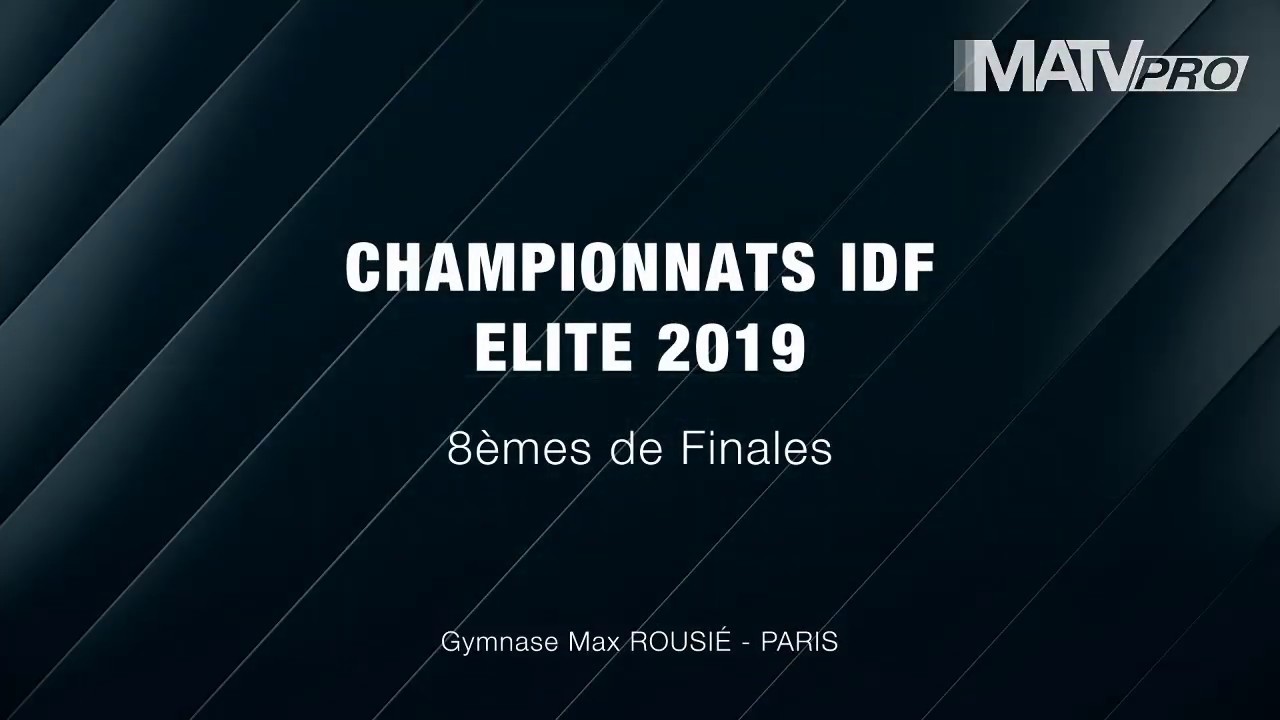 CHAMPIONNATS IDF - ELITE 2019 - 8emes de Finales