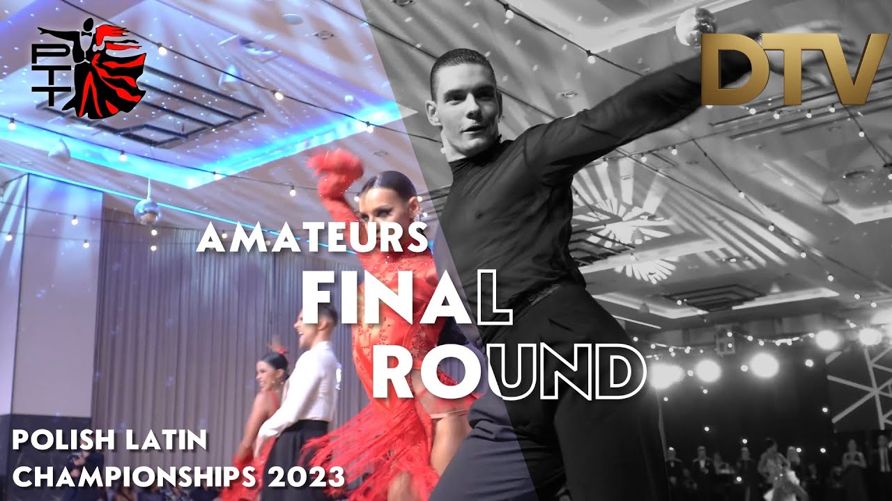 # Final Round | Amateurs | Polish Latin Championships | Warsaw 2023