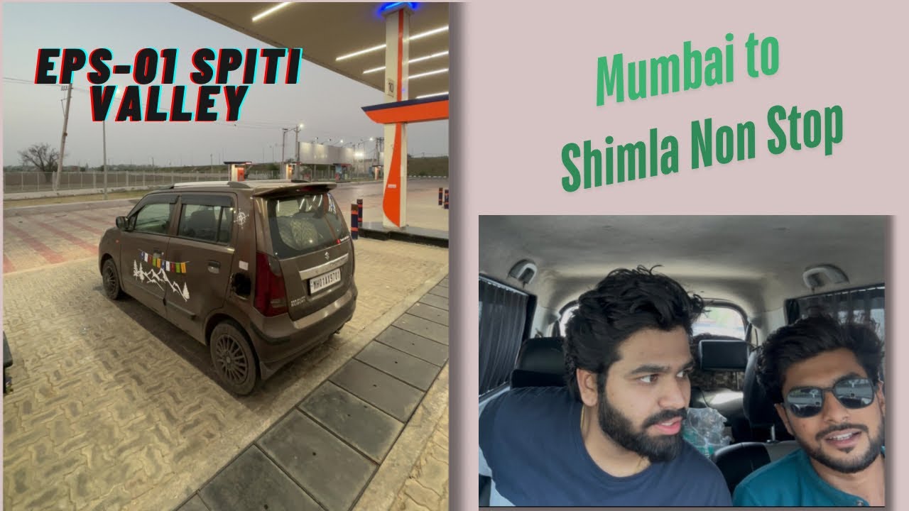 MUMBAI TO SHIMLA NON STOP | SPITI VALLEY ROAD TRIP| Eps-01