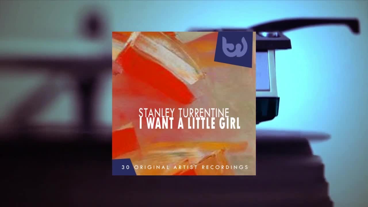 Stanley Turrentine - I Want A Little Girl (Full Album)