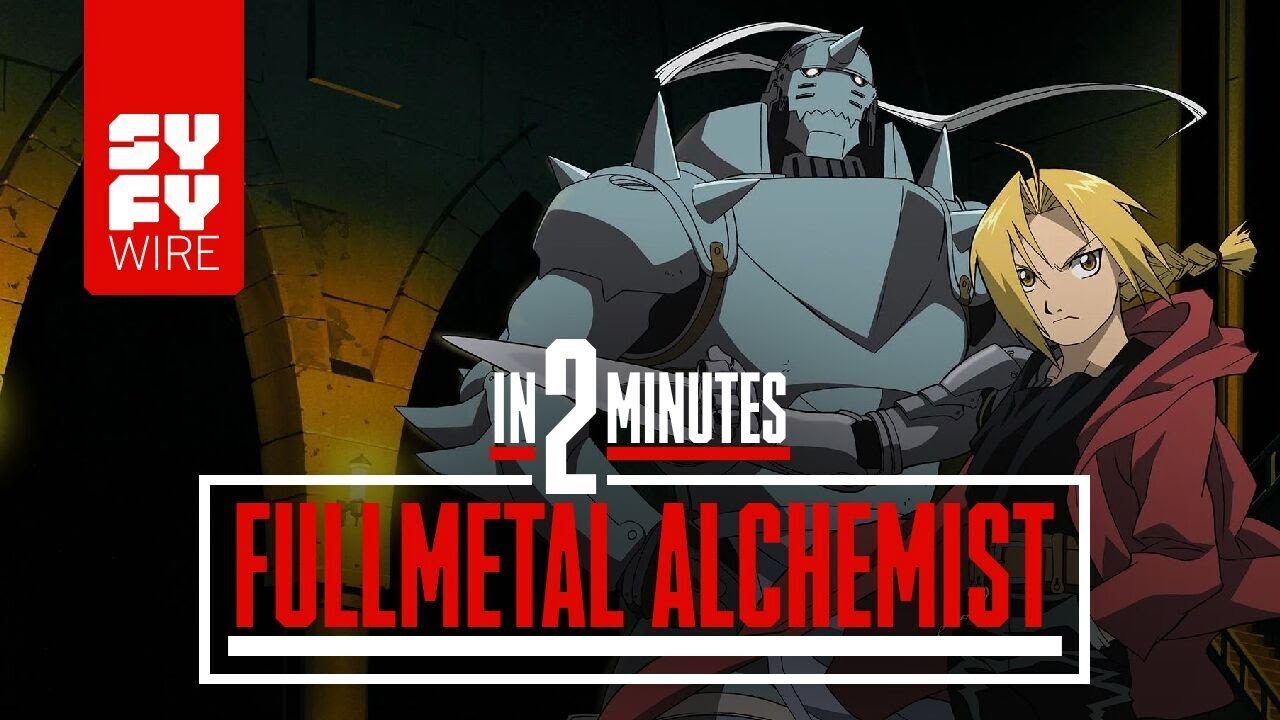 Fullmetal Alchemist In 2 Minutes | SYFY WIRE