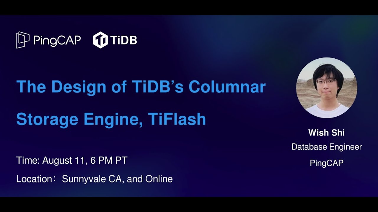 [PingCAP Meetup] The Design of TiDB's Columnar Storage Engine, TiFlash