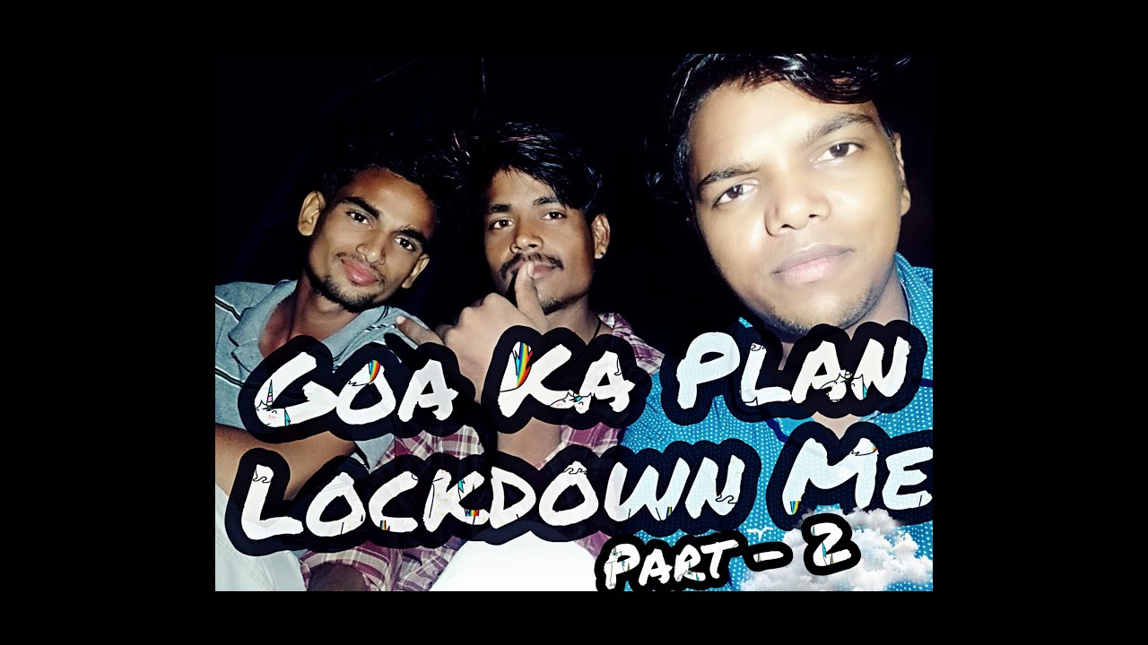 Goa Ka Plan No-2 Lockdown me || Mr SupeRavi || Jeet || Manish ||