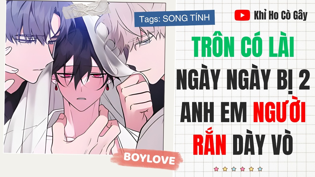 [ĐAM MỸ] NAM CHÍNH BỊ CHUỐC THUỐC, KHÔNG TÌM NỮ CHÍNH LẠI TÌM TÔI [Khỉ Ho Cò Gây] ||  BOY LOVE