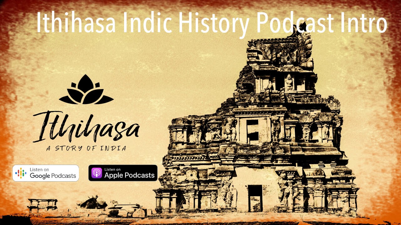 Ithihasa Indic History Podcast Intro