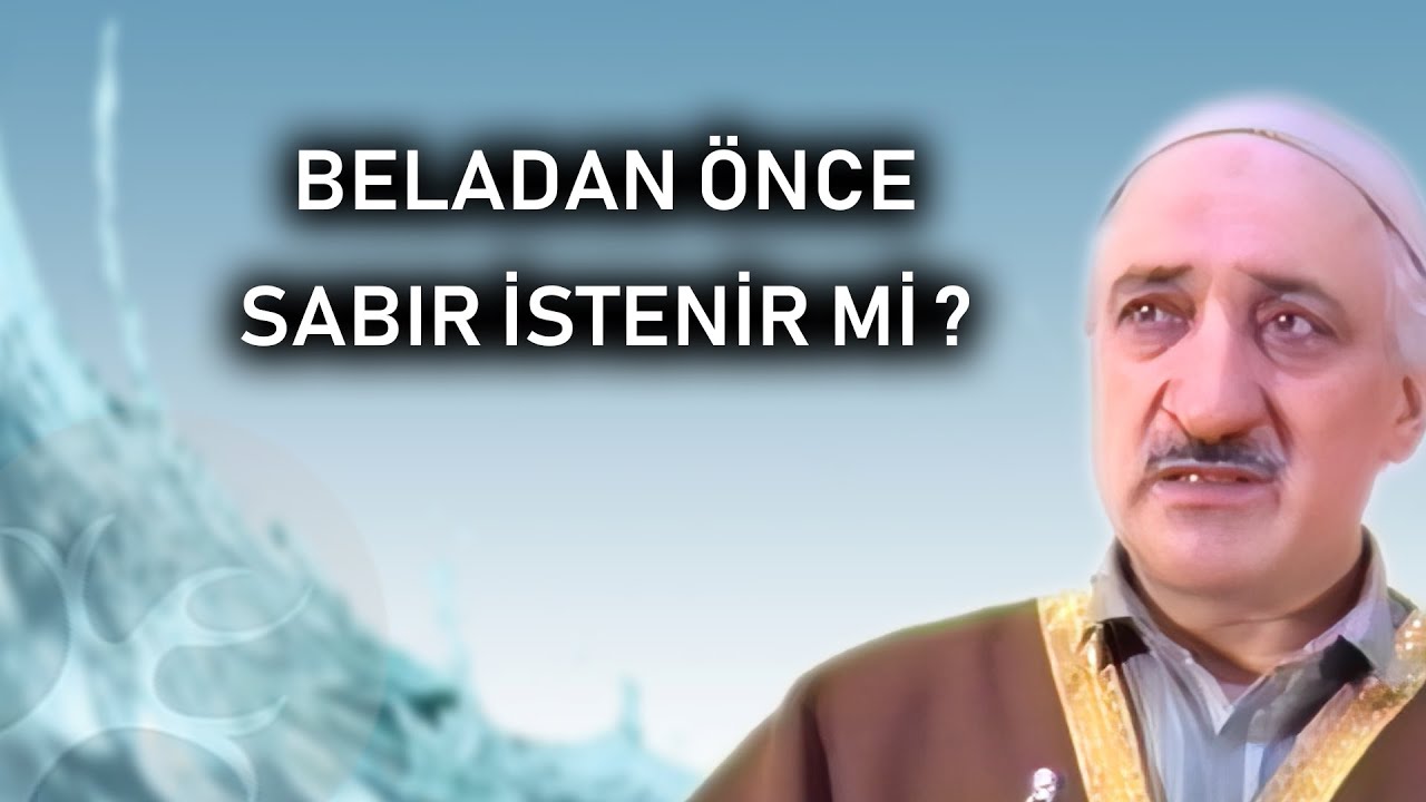 Belâlara karşı sabır istemek, dolaylı olarak belâ istemek manasına gelir mi? | Bir Hasbihal