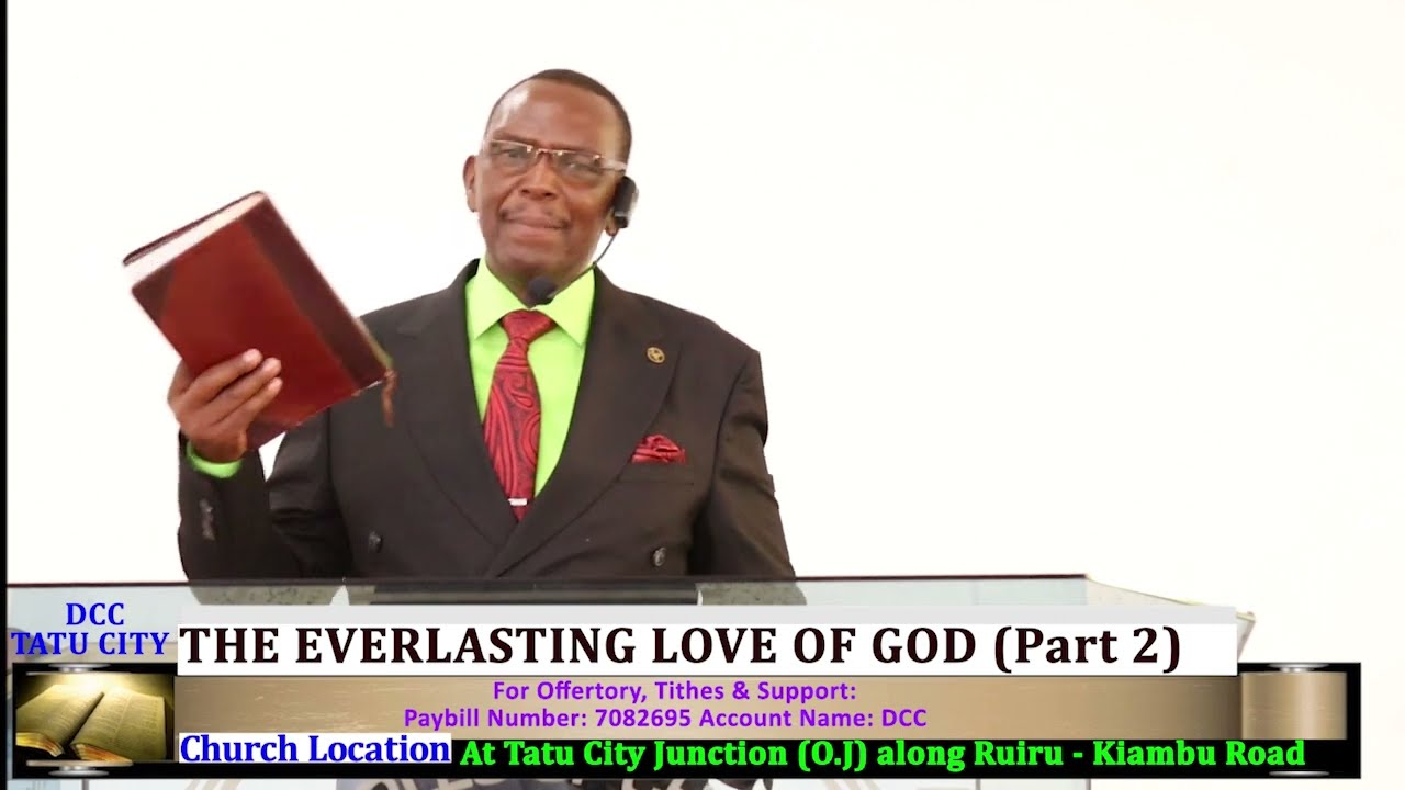 BISHOP DR. JOHN GICHIA ll THE EVERLASTING LOVE OF GOD (PART 2)