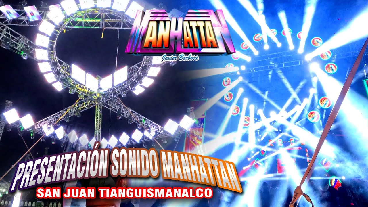 Presentacion Sonido Manhattan - San Juan Tianguismanalco - Producciones Astuto Manhatera 2025