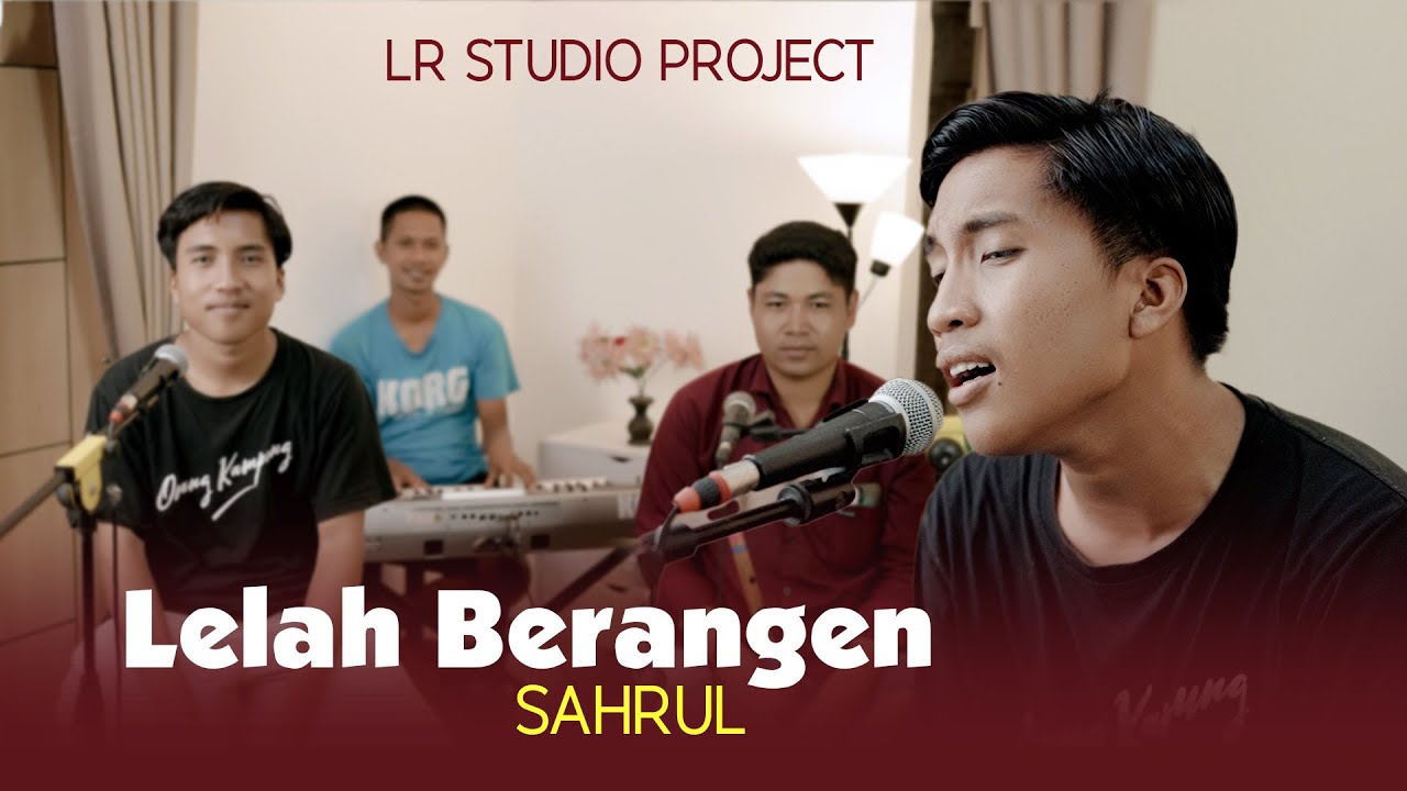 Lelah Berangen - Sahrul Azya Musik (Official Music Video)