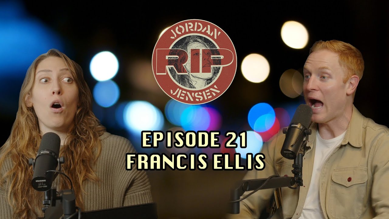 RIP Jordan Jensen - Episode 21: In Demand w/Francis Ellis