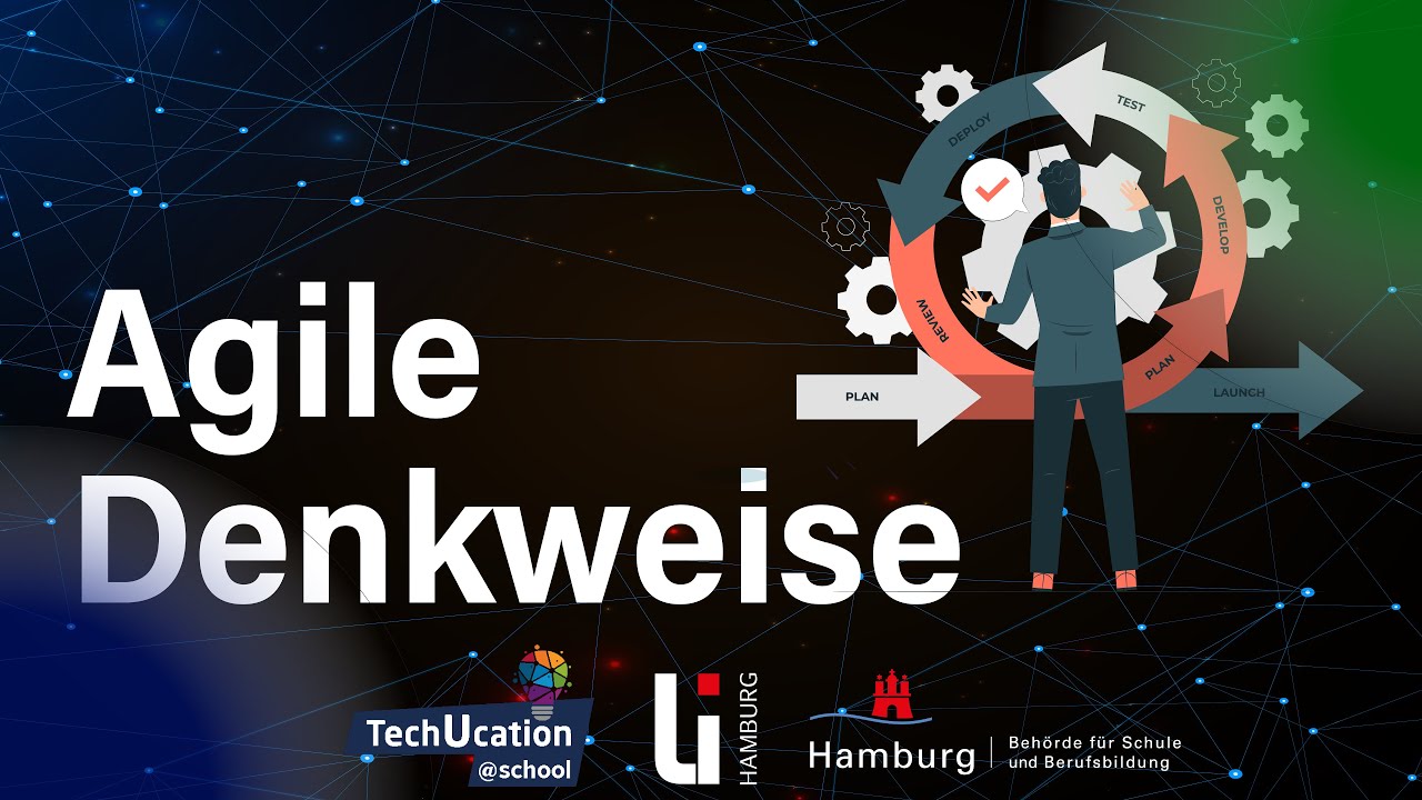 Agile Denkweise in der Schule I TechUcation@school