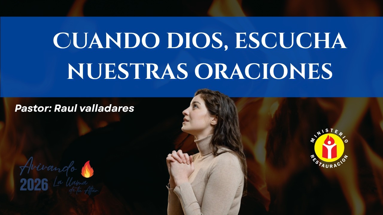 TEMA: CUANDO DIOS ESCUCHA LAS ORACIONES?