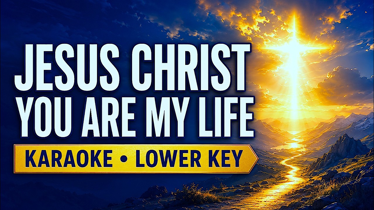 Jesus Christ, You Are My Life, Karaoke Version in C (Lower Key, Comfortable singing range)