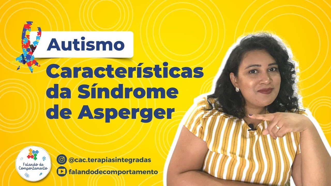 Autismo - Caracter&iacute;sticas da  S&iacute;ndrome de Asperger