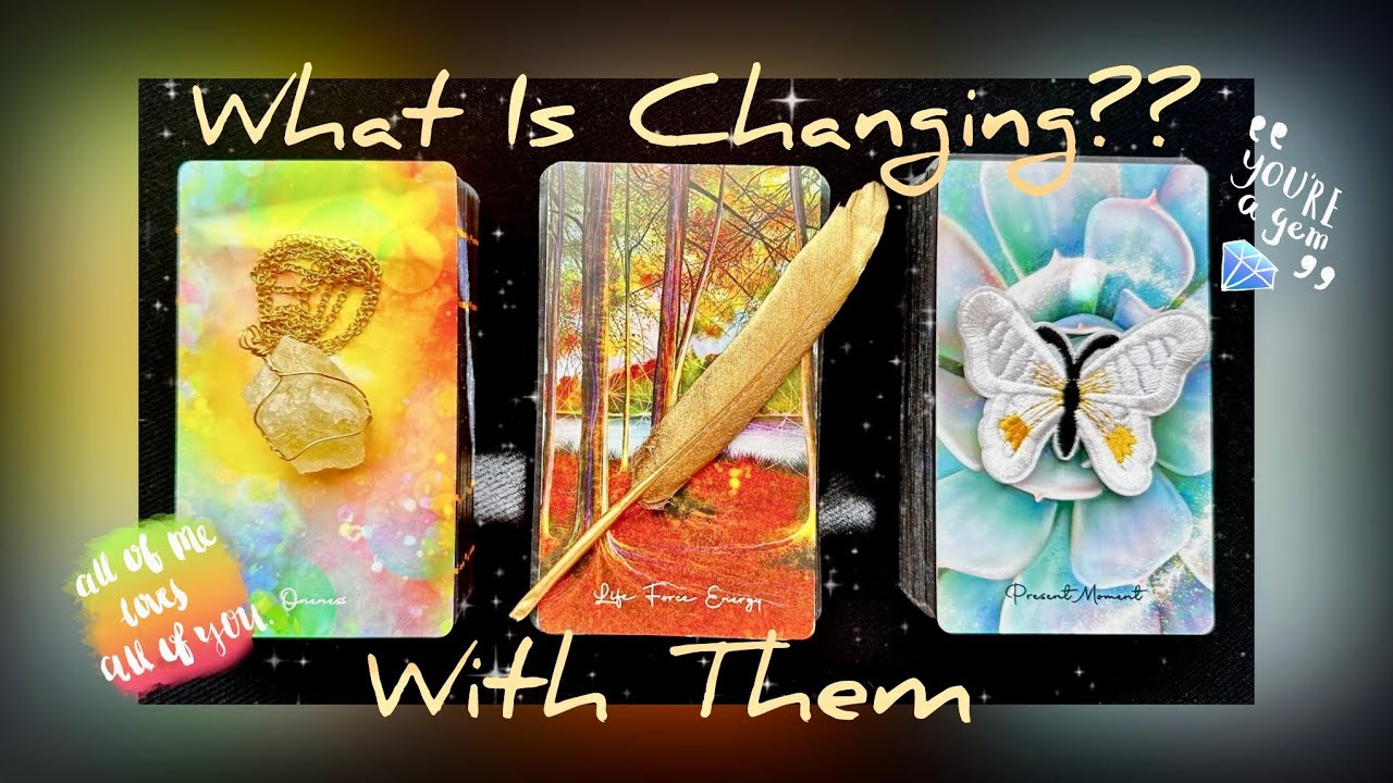 😳What is CHANGING w/ Them About YOU?? ❤️‍🔥🏹🦋 *Pick A Card* Timeless Tarot Psychic Love Reading