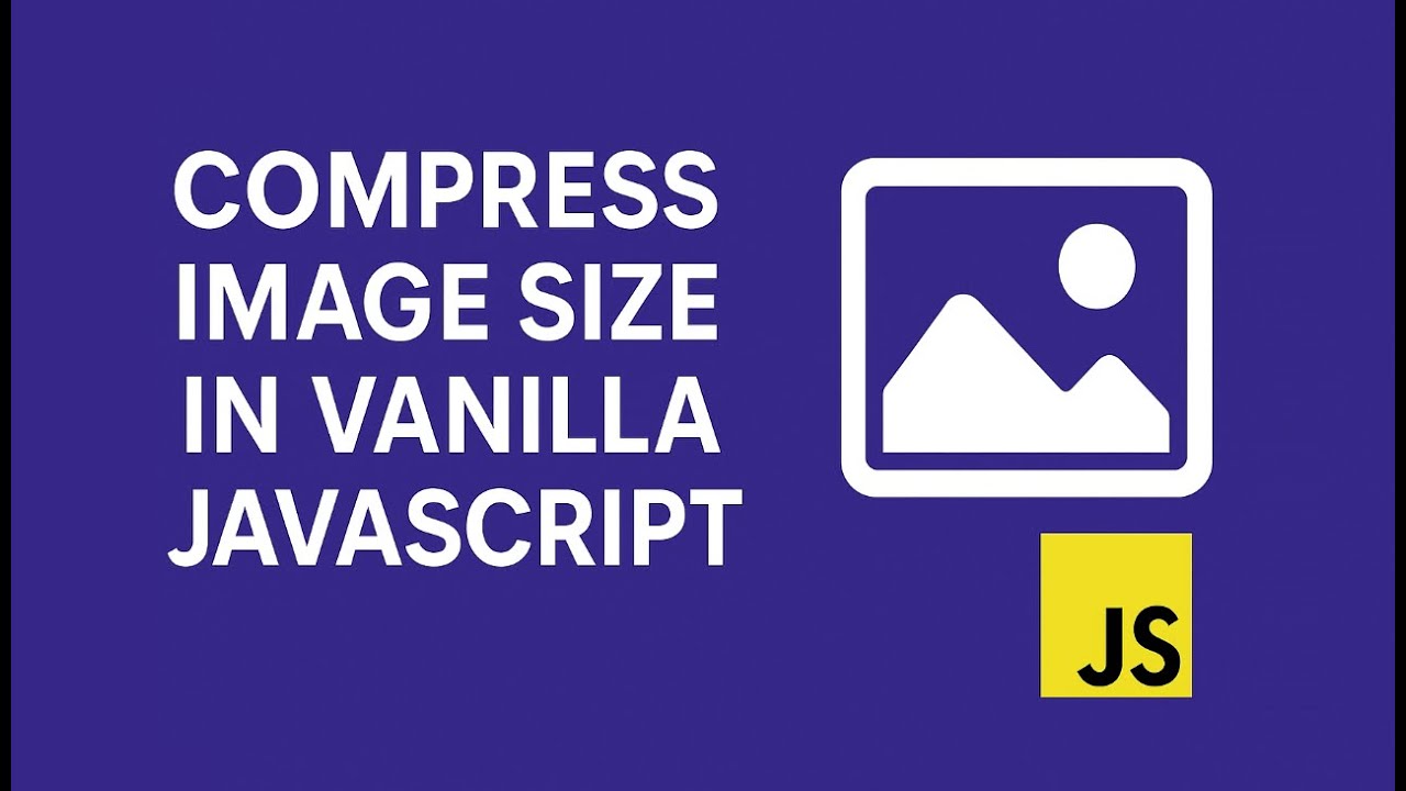 How to Compress Image Size in JavaScript Without Losing Quality | Client-Side Image Optimization