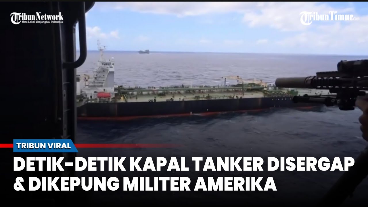 Detik-detik AS Tahan Kapal Tanker Bertha di Perairan Internasional, Diduga Langgar Sanksi 