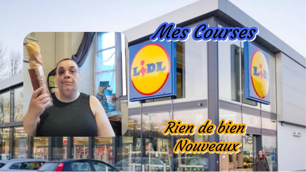 Mes courses LIDL Rien de bien Nouveaux