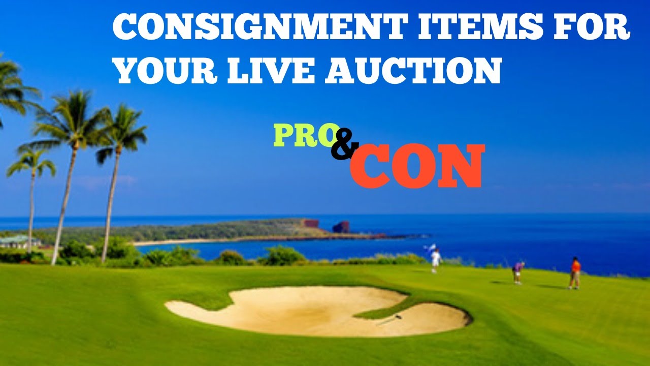Charity Auctioneer shares 5 Reasons NOT to Add Consignment Items to Your Live Auction