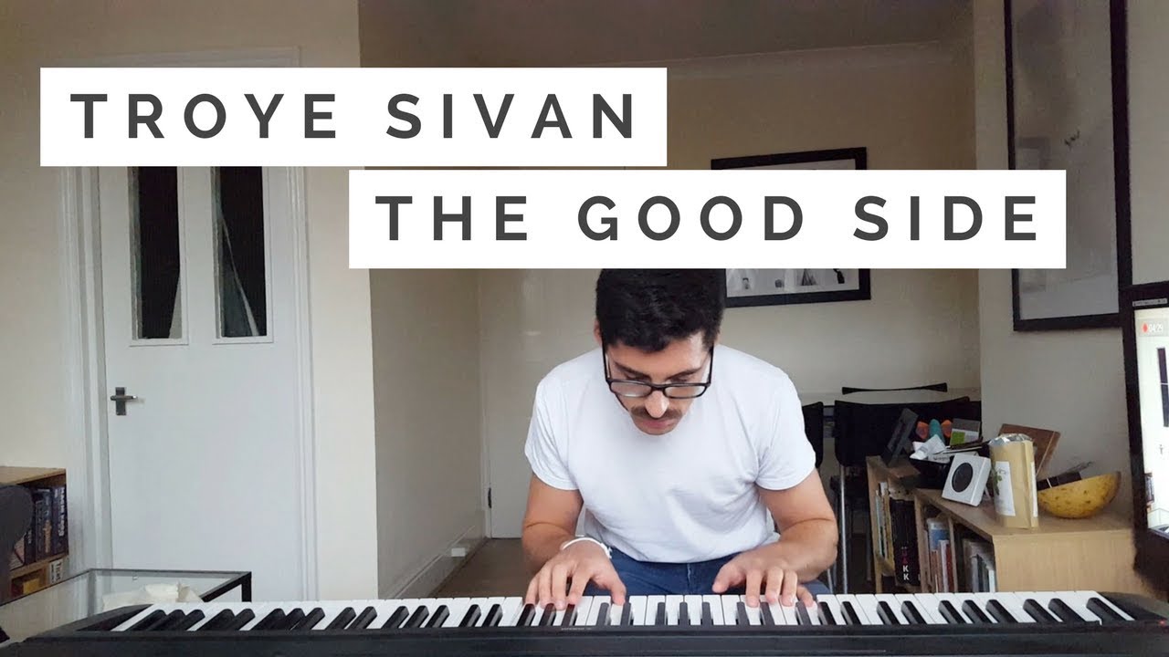 Troye Sivan - The Good Side (Piano Cover)