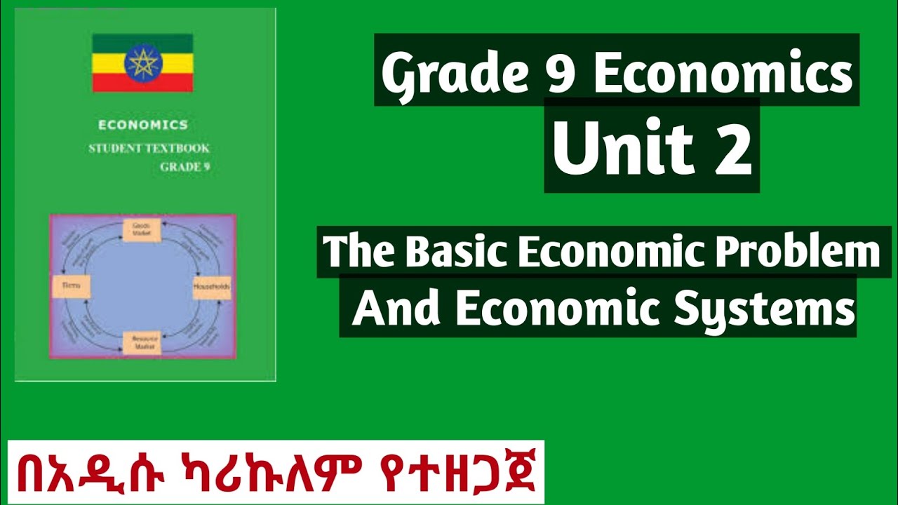 Grade 9 Economics Unit 2||2.1 The Basic Economic Problems: Scarcity, Choice, and Opportunity Cost
