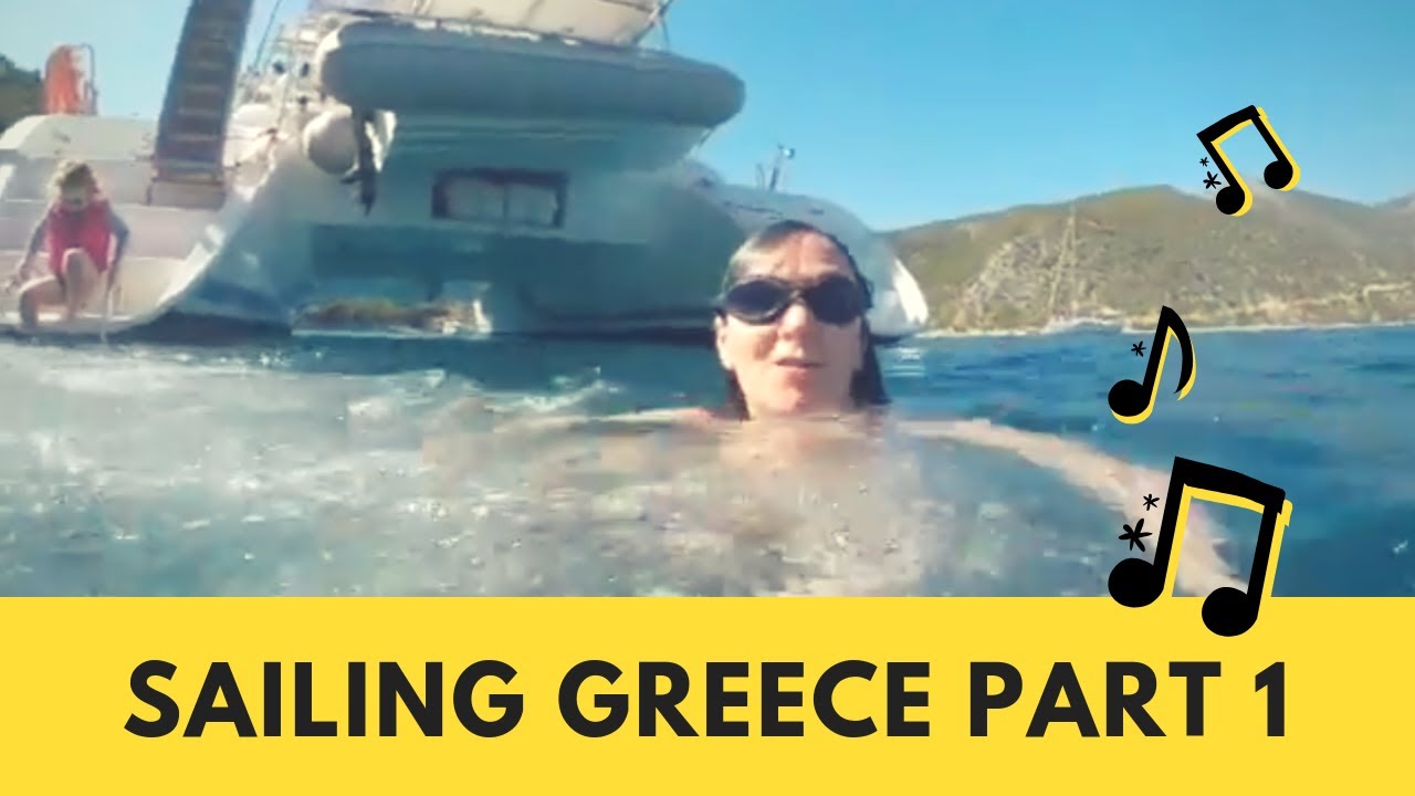 Part 1 Sailing Greece - Sydney to Sivota