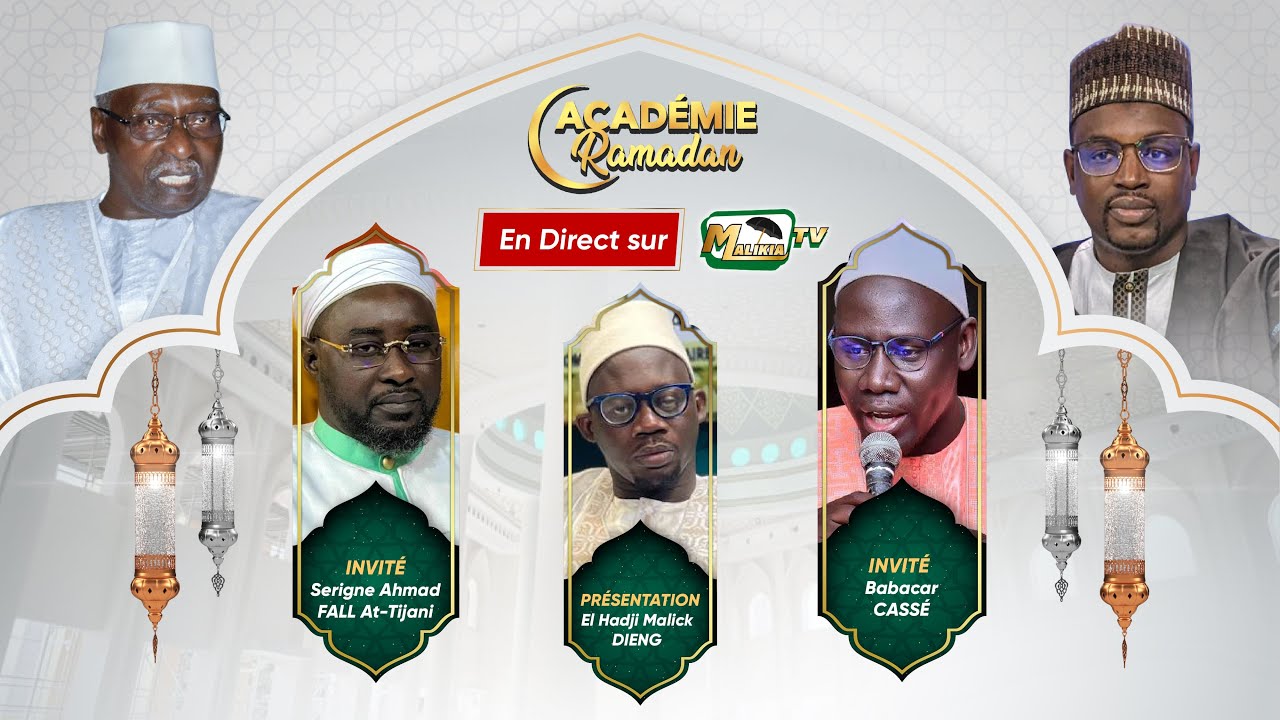 🔴[ DIRECT ] ACADÉMIE RAMADAN - AVEC SERIGNE AHMED FALL , BABACAR KASSÉ ET EL HADJI MALICK