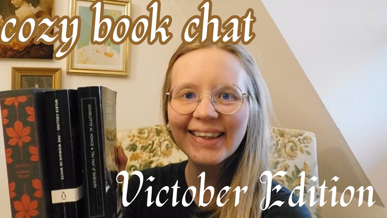Cozy Book Chat ep. 3 | A Life Update & Recent Victober Reads