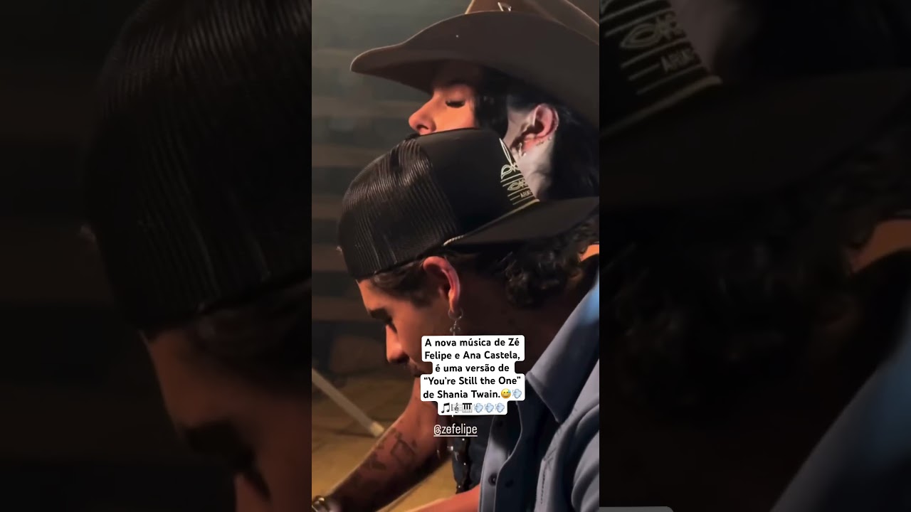 A nova m&uacute;sica de Z&eacute; Felipe e Ana Castela &eacute; uma vers&atilde;o de &ldquo;You&rsquo;re Still The One&rdquo; #zefelipe #shorts