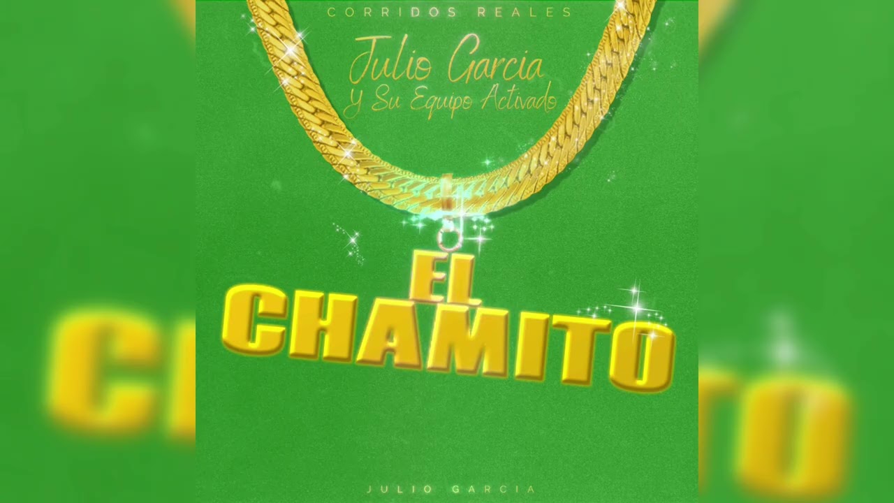 El Chamito - Julio Garcia Y Su Equipo Activado
