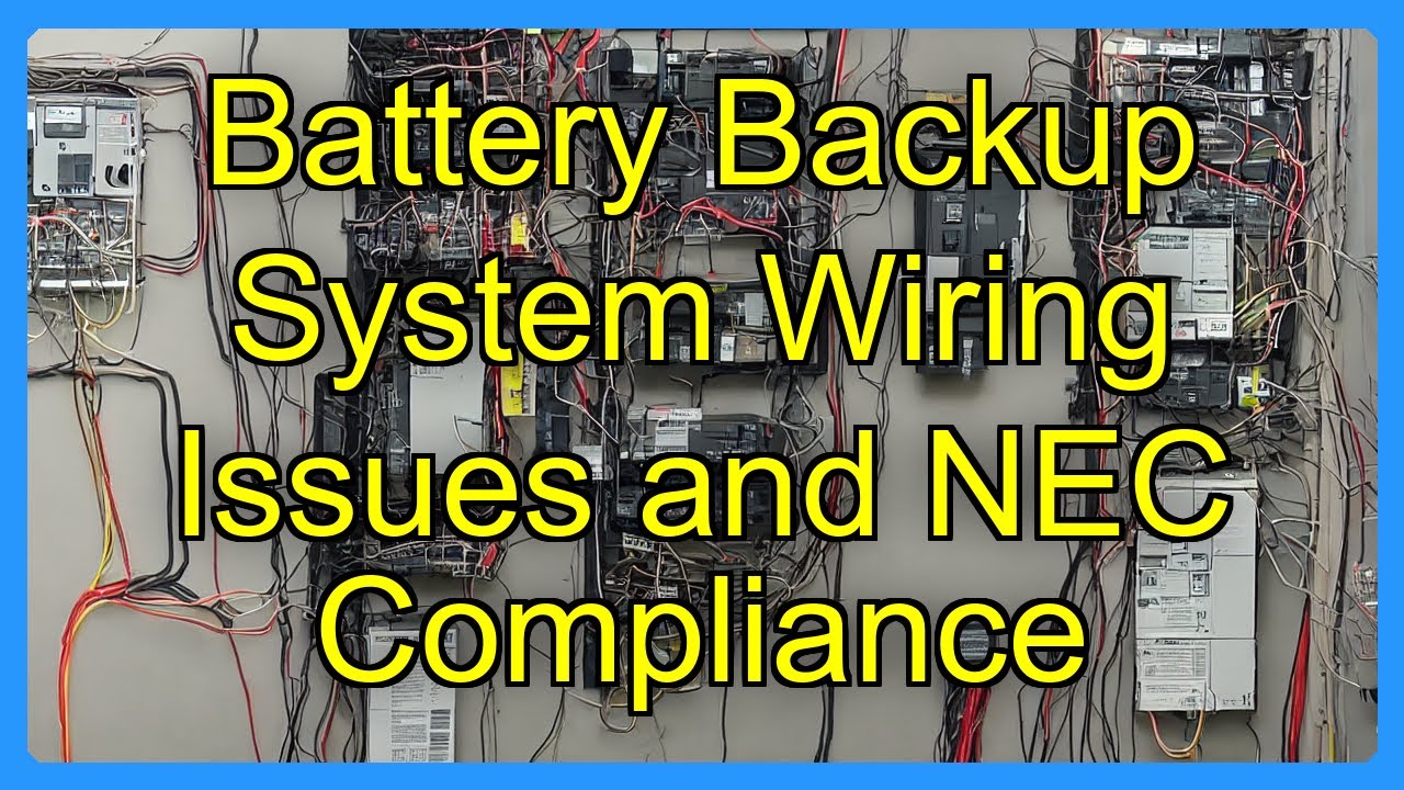 Battery Backup System Wiring Issues and NEC Compliance