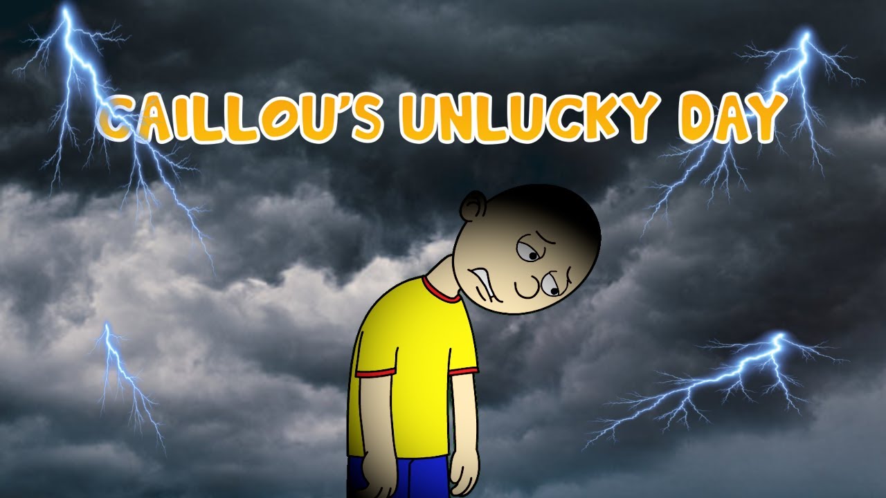Caillou's unlucky day