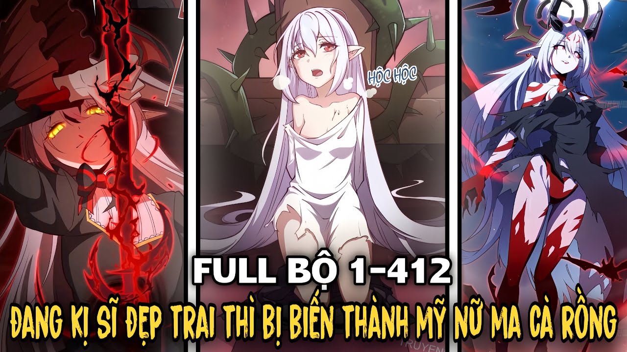 FULL BỘ | Main Đang Là Kỵ Sĩ Đẹp Trai Thì Biến Thành Mỹ Nữ Ma Cà Rồng - Huyết Cơ Và Kỵ Sĩ | Review