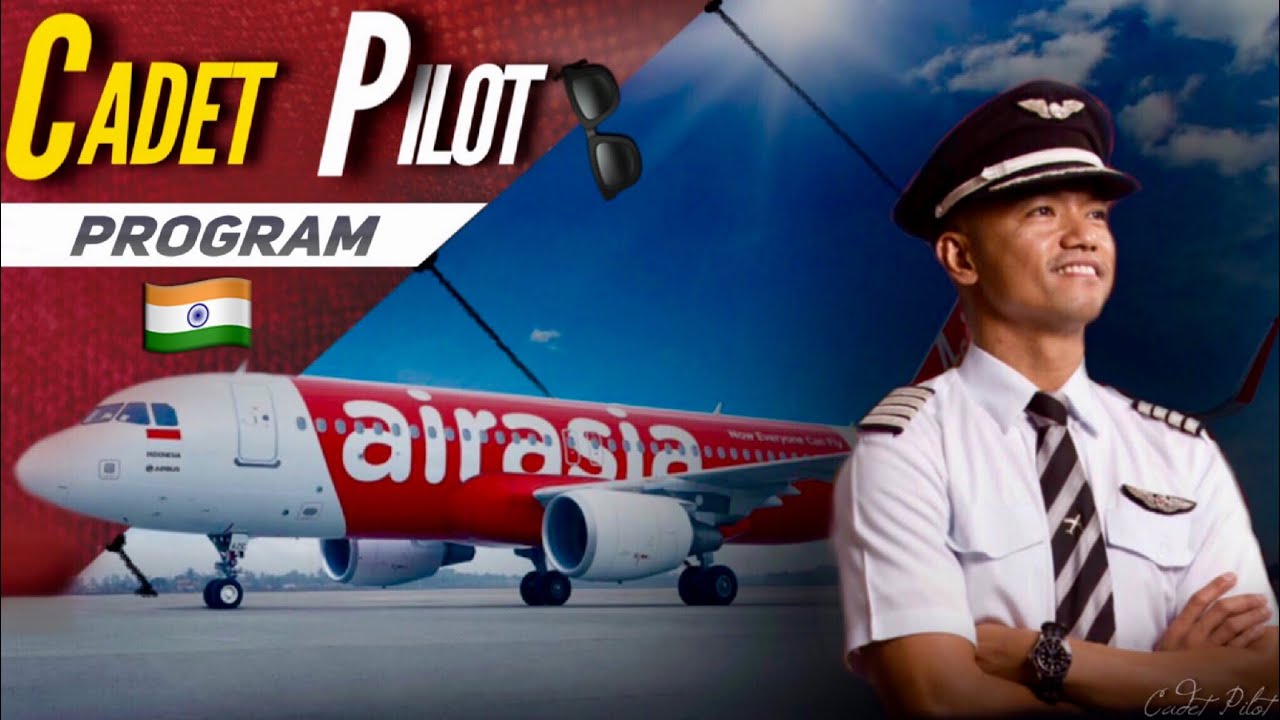 Air Asia Cadet Pilot Program India | Selection Process | Brief Overview