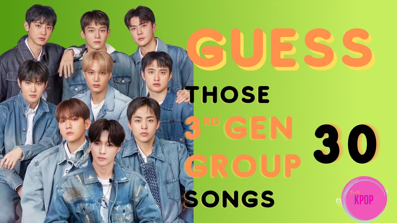 GUESS THOSE 30 3RD GENERATION GROUPS' SONGS [EASY]