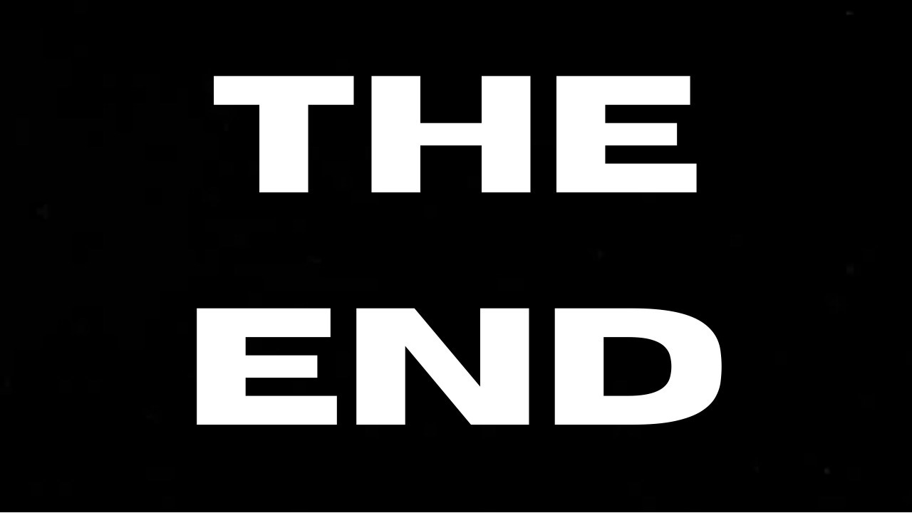 [0:00] The End.