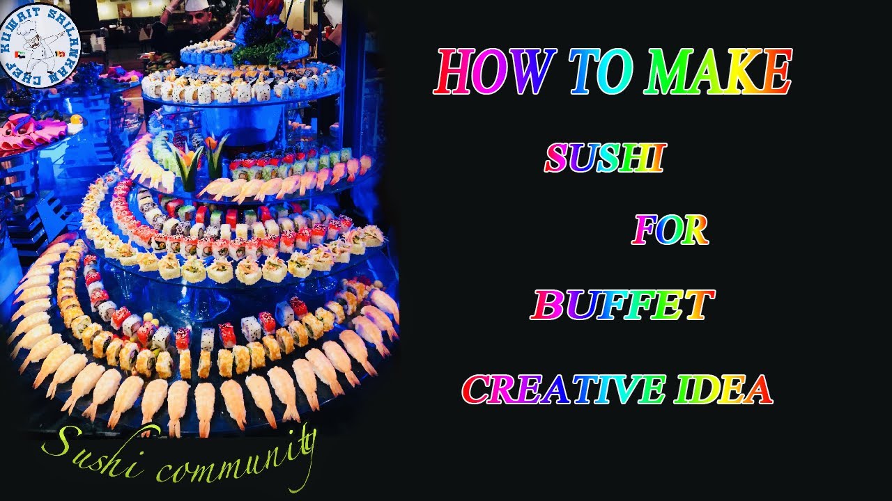 how to make sushi buffet