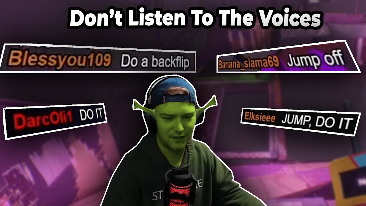 No Matter What You Do. Don't Listen to The Voices.