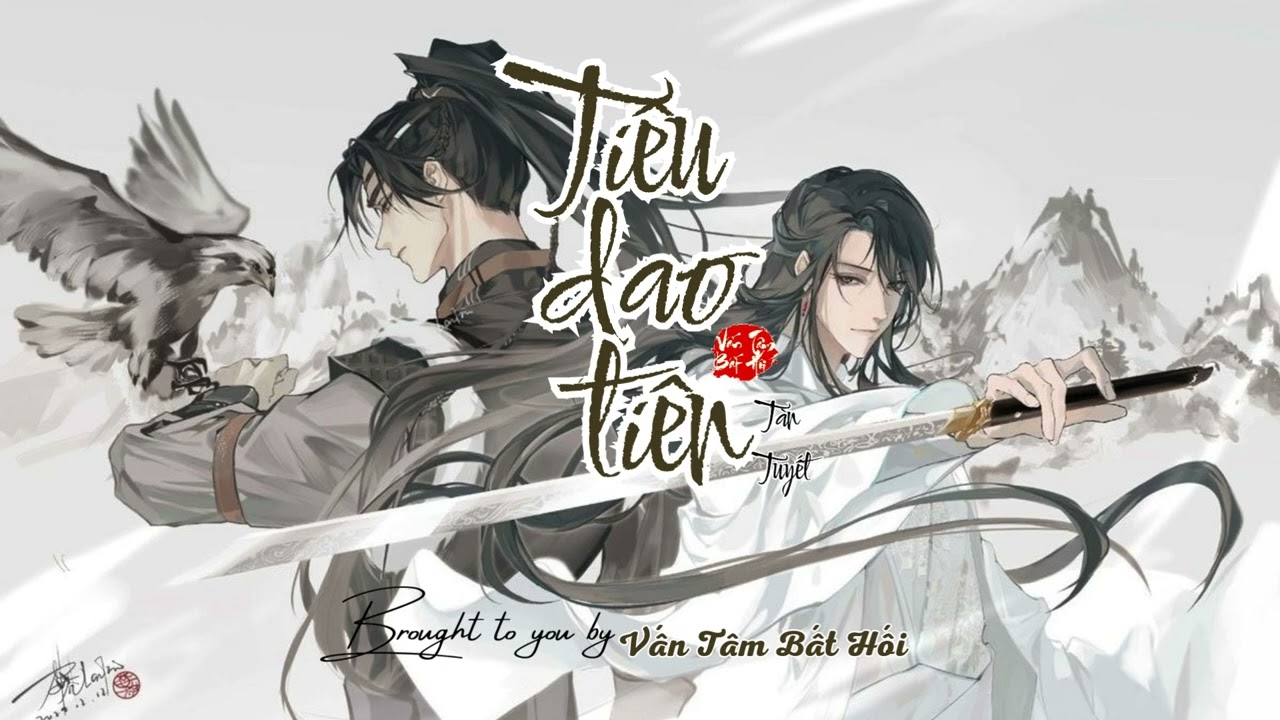 [Vietsub] Tiêu Dao Tiên - Tàn Tuyết || 逍遥仙 · 残雪