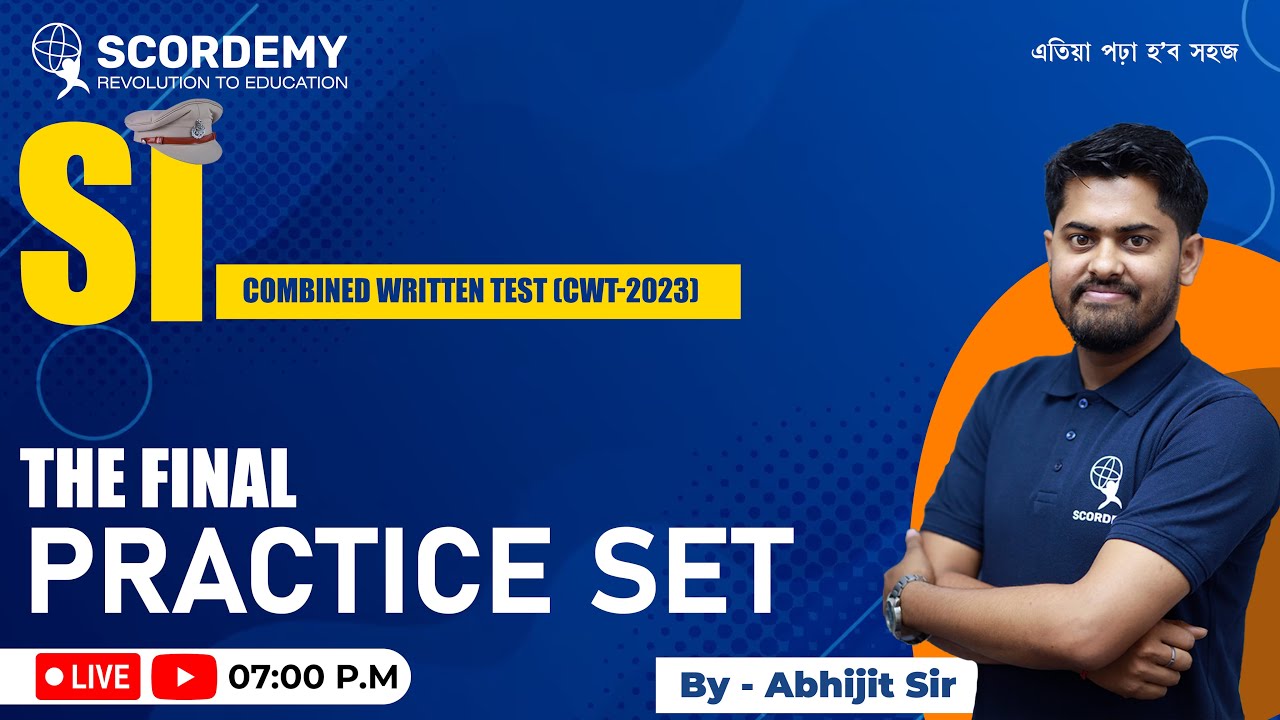 The Final Practice Set | SI | | Combined Written Test| CWT-2023 | By Abhijit Sir | Scordemy Assam