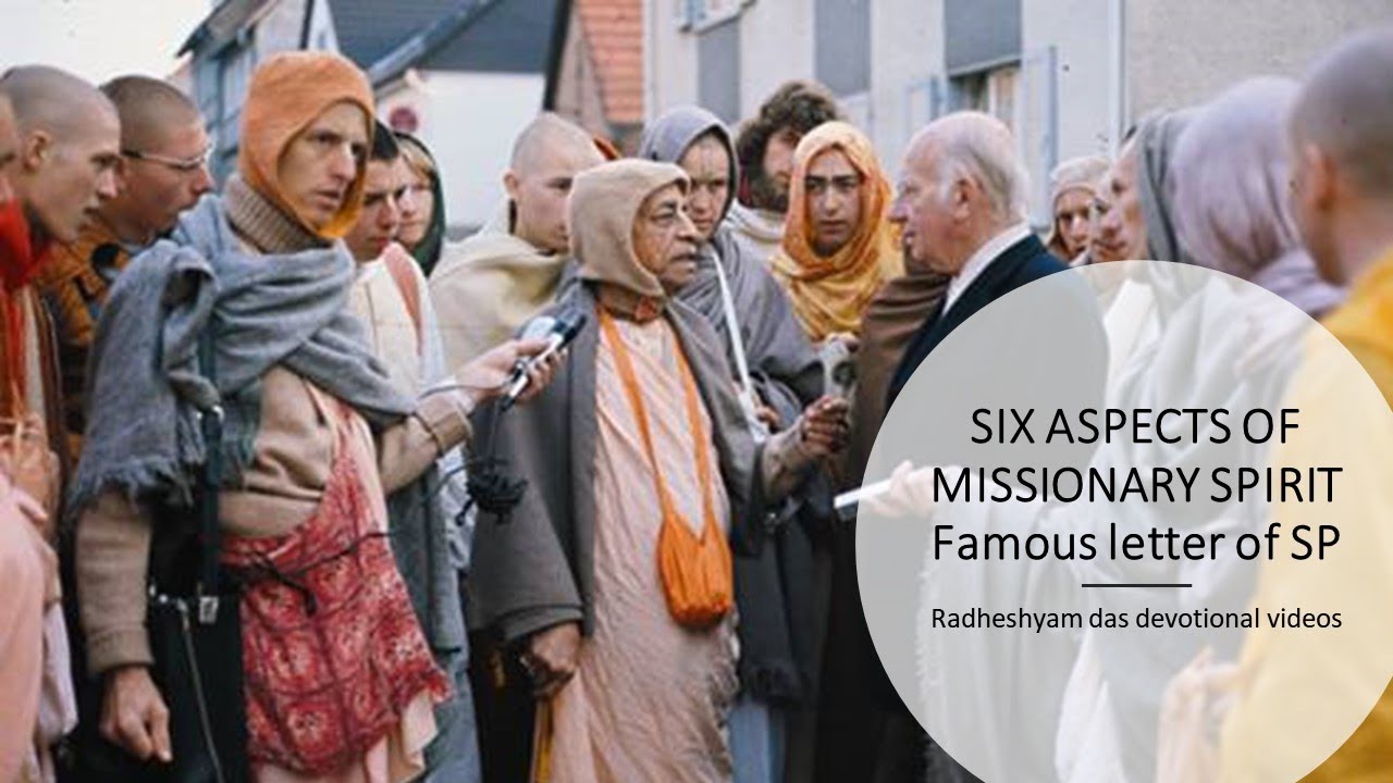 SIX ASPECTS OF MISSIONARY SPIRIT Famous letter of SP_Radheshyam Das