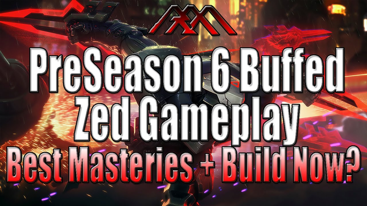 PreSeason 6 Buffed Zed Gameplay - Best Masteries/Build? - League of Legends